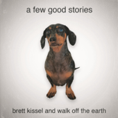 Brett Kissel & Walk Off the Earth