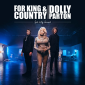for KING & COUNTRY & Dolly Parton