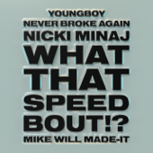 Mike WiLL Made-It, Nicki Minaj & YoungBoy Never Broke Again