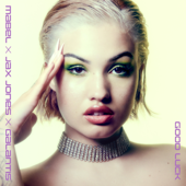 Mabel, Jax Jones & Galantis